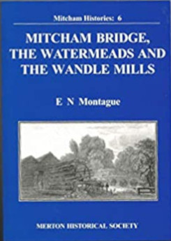 Mitcham Bridge, The Watermeads and The Wandle Mills